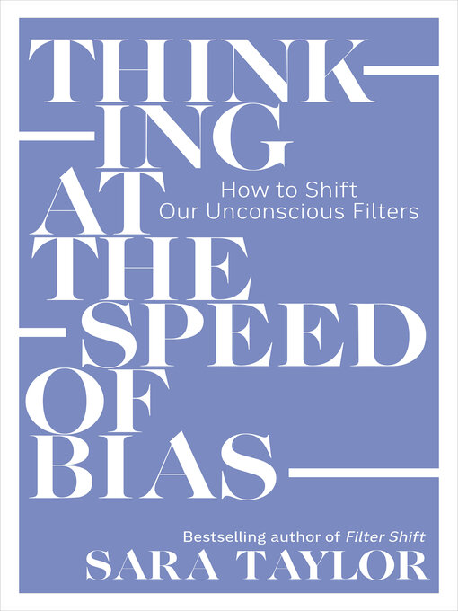 Title details for Thinking at the Speed of Bias by Sara Taylor - Available